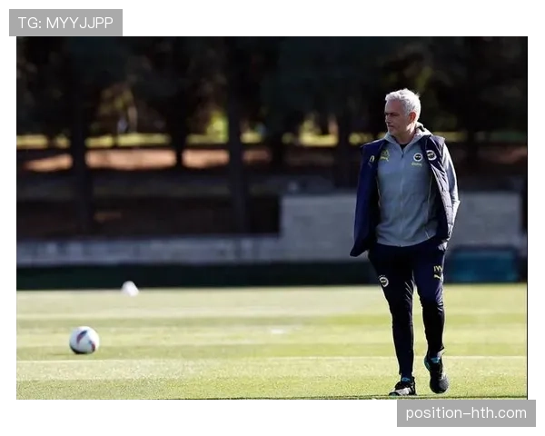 穆里尼奥防守体系再升级，多层次策略助力球队稳固后防